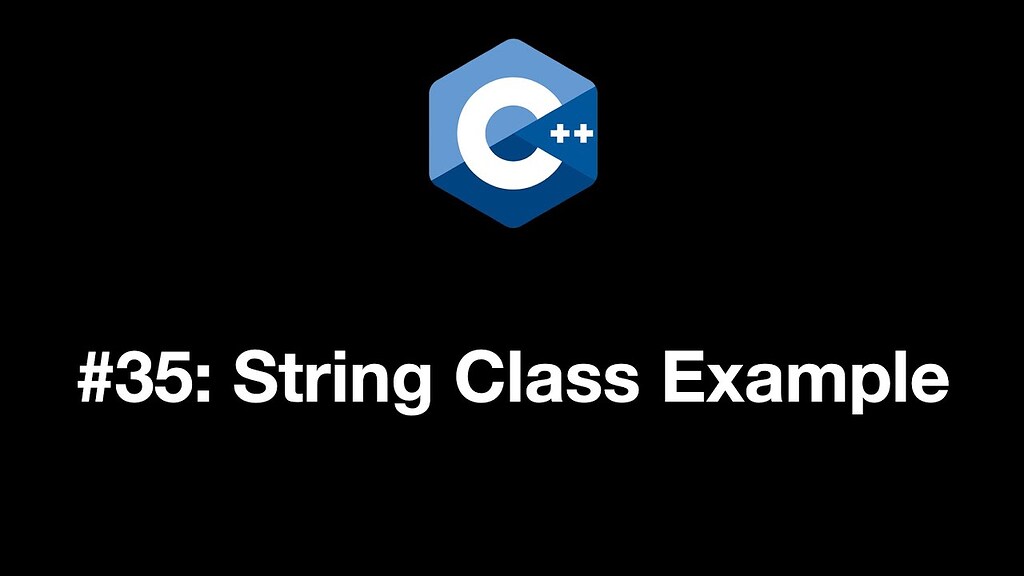 ٣٥ سلسلة تعلم سي بلس بلس String Class Example هندسة الكمبيوتر